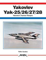 Cover of: Yakovlev Yak -25/26/27/28 -Aerofax by Yefim Gordon