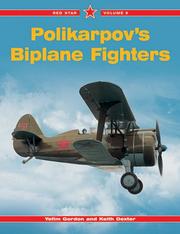 Cover of: Polikarpov's Biplane Fighters-Red Star Volume 6 (Red Star) by Yefim Gordon