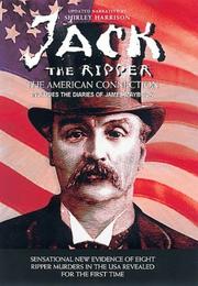 Cover of: Jack the Ripper: the American connection : includes the diaries of James Maybrick