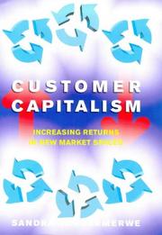 Cover of: Customer capitalism: the new business model of increasing returns in new market spaces