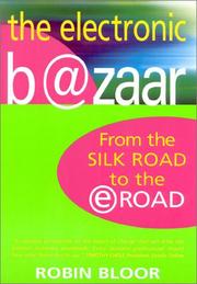 Cover of: The Electronic B@zaar: From the Silk Road to the E-Road