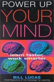 Cover of: Power Up Your Mind by Bill Lucas, Bill Lucas