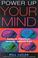 Cover of: Power Up Your Mind