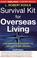 Cover of: Survival kit for overseas living