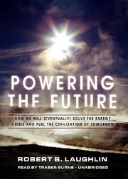 Powering the future by Robert B. Laughlin
