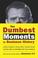 Cover of: The Dumbest Moments in Business History