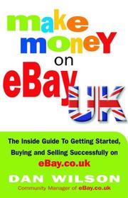 Cover of: Make Money on EBay UK by Dan Wilson