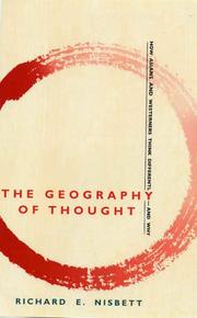 Cover of: The Geography of Thought by Richard E. Nisbett, Richard E. Nisbett