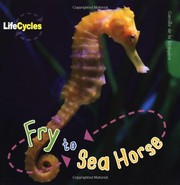 Fry to Seahorse by Camilla De la Bédoyère