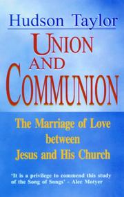 Cover of: Union and Communion by James Hudson Taylor