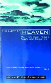 Cover of: The Glory of Heaven by John MacArthur