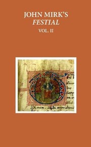 Cover of: John Mirk's Festial: Edited from British Library MS Cotton Claudius A. II, Volume 2