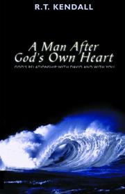 Cover of: A Man After God's Own Heart by R. T. Kendall