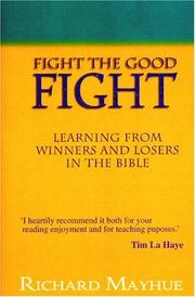 Cover of: Fight the Good Fight: Learning from Winners and Losers in the Bible