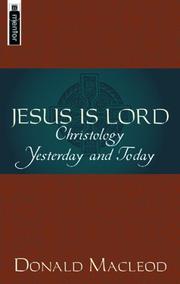 Cover of: Jesus is Lord: Christology Yesterday and Today