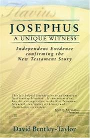 Cover of: Josephus: A Unique Witness: Independent Evidence Confirming the New Testament Story