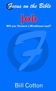 Cover of: Job: Will You Torment a Windblown Leaf? Focus on the Bible Commentary (Focus on the Bible)