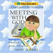 Cover of: A Family Guide to the Christian Faith Meeting with God: Creation, Jesus, Salvation (I Can Know God)