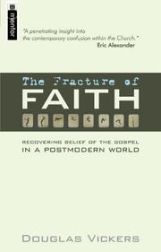 Cover of: The Fracture of Faith: Recovering Belief of the Gospel in a Post-Modern World