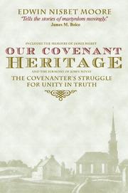 Our covenant heritage by Edwin Nisbet Moore