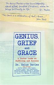 Cover of: Genius, Grief and Grace: A Psychiatrist Looks at Suffering and Success