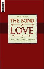 Cover of: The Bond of Love: Covenant Theology and the Contemporary World (Mentor)
