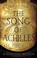 Cover of: The Song of Achilles