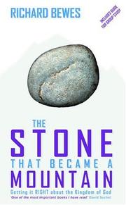 Cover of: The Stone That Became a Mountain: Getting It Right About the Kingdom of God