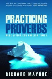 Cover of: Practicing Proverbs by Richard Mayhue