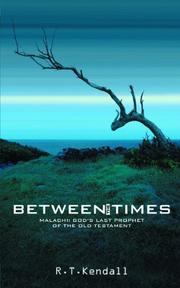 Cover of: Between the Times: Malachi by R. T. Kendall