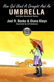 Cover of: How God Used a Drought and an Umbrella (Building on the Rock) by Joel Beeke, Diana Kleyn