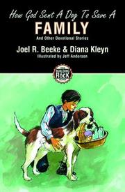 Cover of: How God Sent a Dog to Save a Family (Building on the Rock) by Joel Beeke, Diana Kleyn