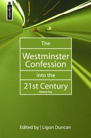 Cover of: The Westminster Confession Into the 21st Century by J. Ligon, III Duncan