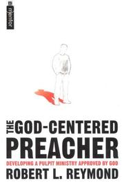 Cover of: The God-Centred Preacher: Developing a Pulpit Ministry Approved by God