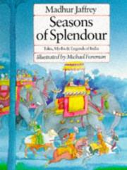 Seasons of Splendor by Madhur Jaffrey, Michael Foreman