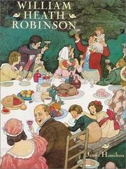 Cover of: William Heath Robinson by Hamilton, James