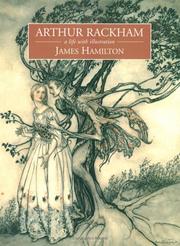 Arthur Rackham Title:subtitle a life with illustration by James Hamilton