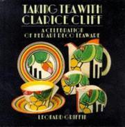 Taking Tea With Clarice Cliff by Leonard Griffin
