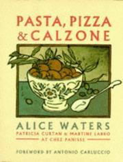 Cover of: Chez Panisse Pasta, Pizza and Calzone