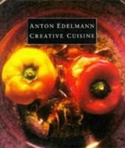 Cover of: Creative Cuisine by Anton Edelmann