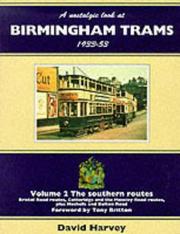 Cover of: A Nostalgic Look at Birmingham Trams, 1933-1953: The Southern Routes (A Nostalgic Look At...)