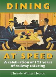 Dining at Speed (Railway Heritage) by Chris de Winter-Hebron