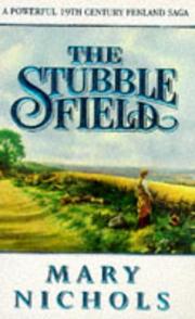 Cover of: The Stubble Field by Mary Nichols, Mary Nichols