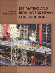 Cover of: Estimating and Bidding for Heavy Construction