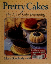 Cover of: Pretty Cakes: The Art of Cake Decorating