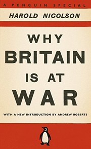 Cover of: Why Britain Is At War: With A New Introduction By Andrew Roberts