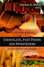 Chocolate, Fast Foods and Sweeteners