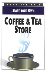 Cover of: Start Your Own Coffee & Tea Store (Start Your Own Business)