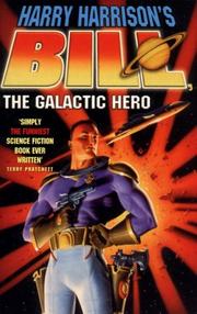 Cover of: Bill, the Galactic Hero: The Final Incoherent Adventure