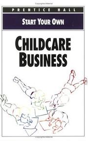 Cover of: Start Your Own Childcare Business (Start Your Own Business)